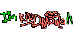I'm Kid Dracula!
